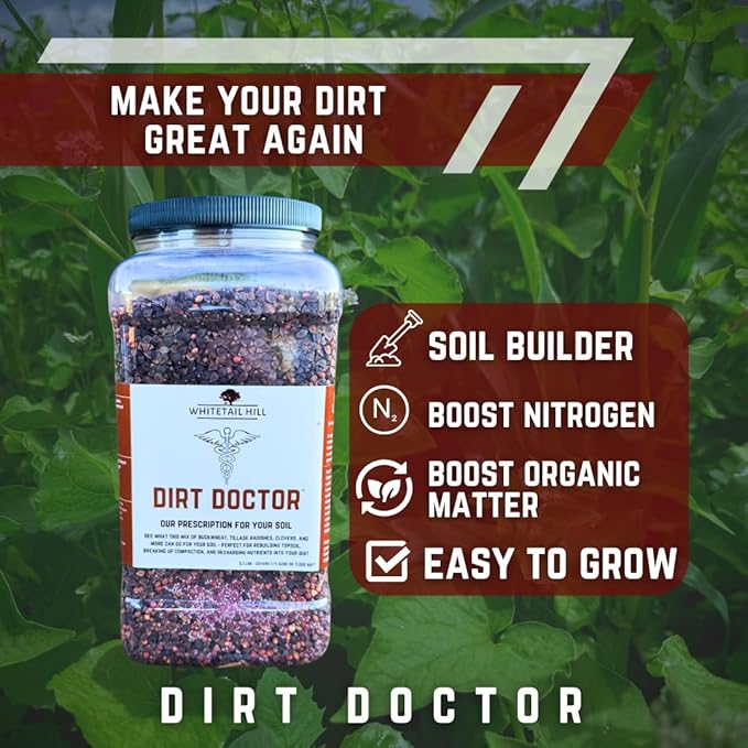 Whitetail Hill Dirt Doctor Food Plot Seed Mix for Deer, Perfect for Rebuilding Topsoil, Breaking up Compaction, and Recharging Nutrients, Buckwheat, Grain Sorghum, 2 Clovers, Tillage Radishes